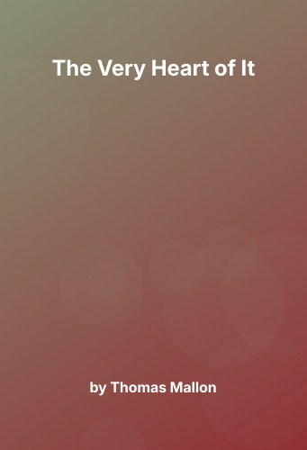 Cover for The Very Heart of It