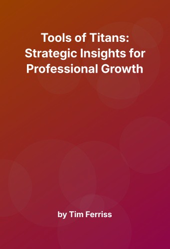 Cover for Tools of Titans: Strategic Insights for Professional Growth