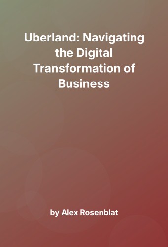 Cover for Uberland: Navigating the Digital Transformation of Business