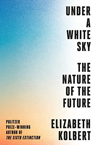 Book cover of Under a White Sky by Elizabeth Kolbert, Joan Lluís Riera