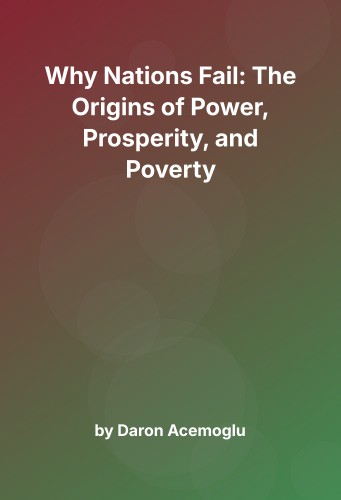 Cover for Why Nations Fail: The Origins of Power, Prosperity, and Poverty