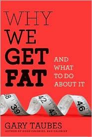 Book cover of Why We Get Fat and What to Do About It by Gary Taubes