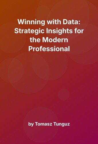 Cover for Winning with Data: Strategic Insights for the Modern Professional