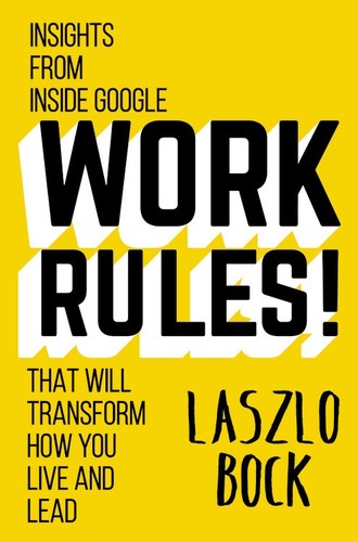 Book cover of Work Rules! by Laszlo Bock